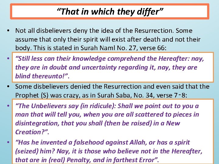 “That in which they differ” • Not all disbelievers deny the idea of the