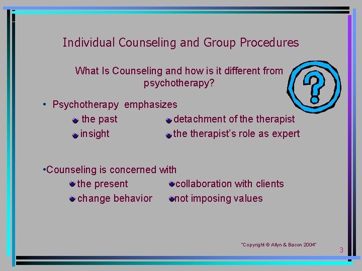 Individual Counseling and Group Procedures What Is Counseling and how is it different from