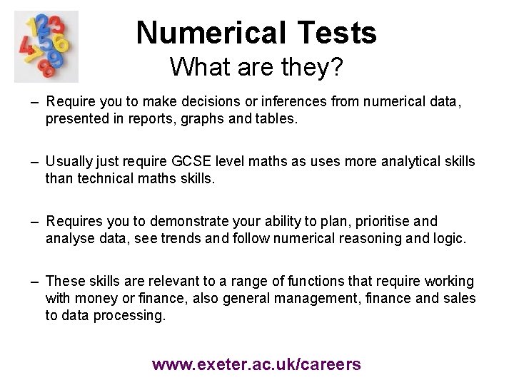 Numerical Tests What are they? – Require you to make decisions or inferences from