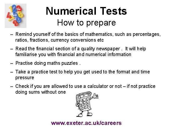 Numerical Tests How to prepare – Remind yourself of the basics of mathematics, such