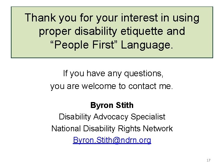 Thank you for your interest in using proper disability etiquette and “People First” Language.