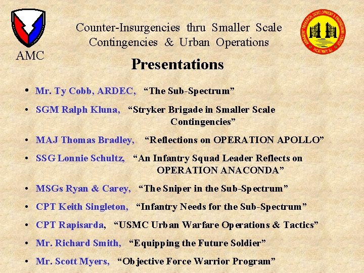 AMC Counter-Insurgencies thru Smaller Scale Contingencies & Urban Operations Presentations • Mr. Ty Cobb,