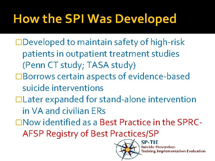 How the SPI Was Developed �Developed to maintain safety of high-risk patients in outpatient
