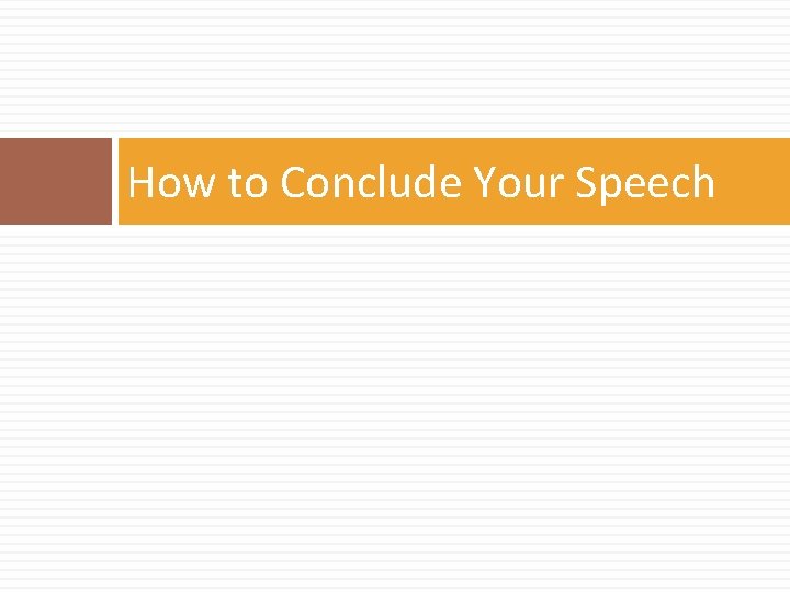 How to Conclude Your Speech 