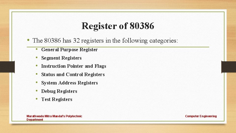 Register of 80386 • The 80386 has 32 registers in the following categories: •