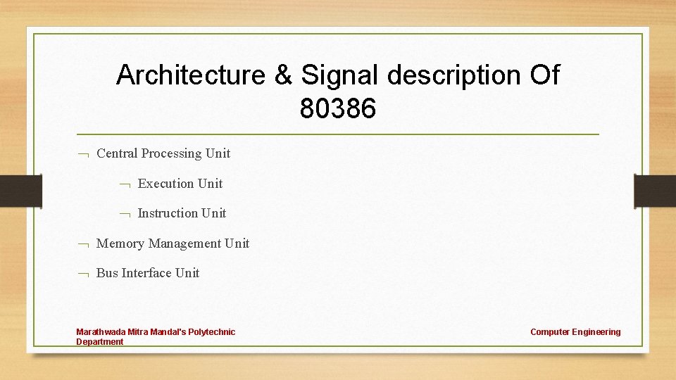 Architecture & Signal description Of 80386 Central Processing Unit Execution Unit Instruction Unit Memory