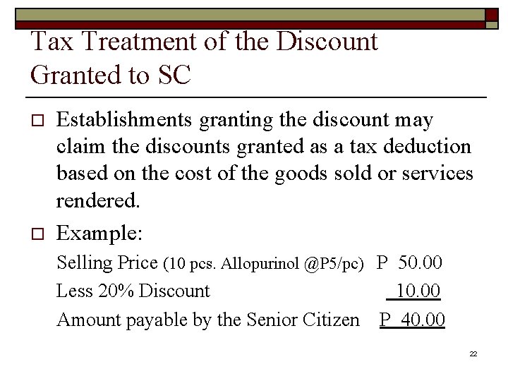 Tax Treatment of the Discount Granted to SC o o Establishments granting the discount