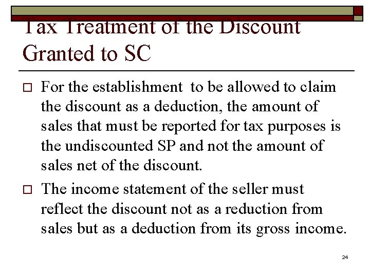 Tax Treatment of the Discount Granted to SC o o For the establishment to