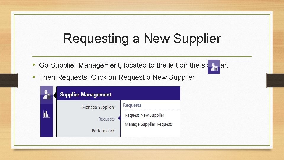 Requesting a New Supplier • Go Supplier Management, located to the left on the