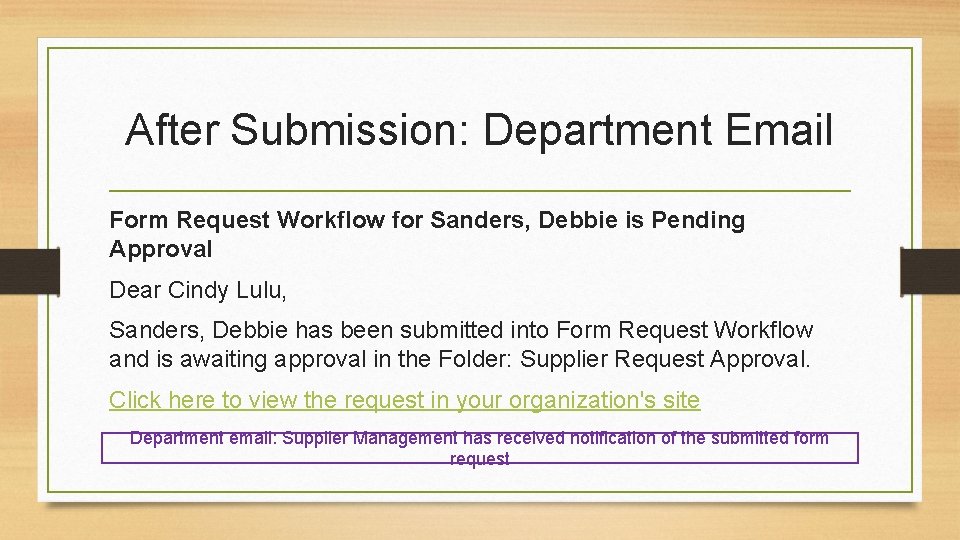 After Submission: Department Email Form Request Workflow for Sanders, Debbie is Pending Approval Dear