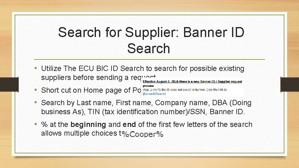  Search for Supplier: Banner ID Search • Utilize The ECU BIC ID Search