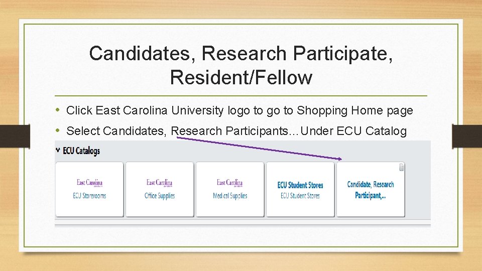 Candidates, Research Participate, Resident/Fellow • Click East Carolina University logo to Shopping Home page