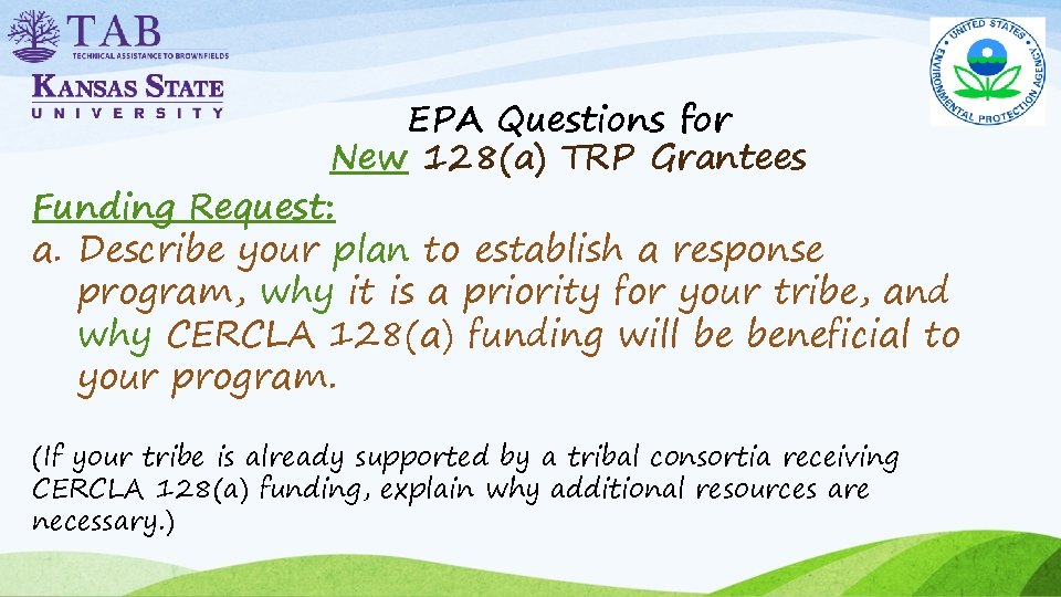 EPA Questions for New 128(a) TRP Grantees Funding Request: a. Describe your plan to