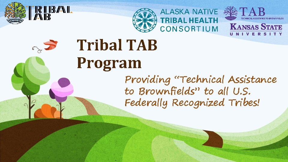 Tribal TAB Program Providing “Technical Assistance to Brownfields” to all U. S. Federally Recognized