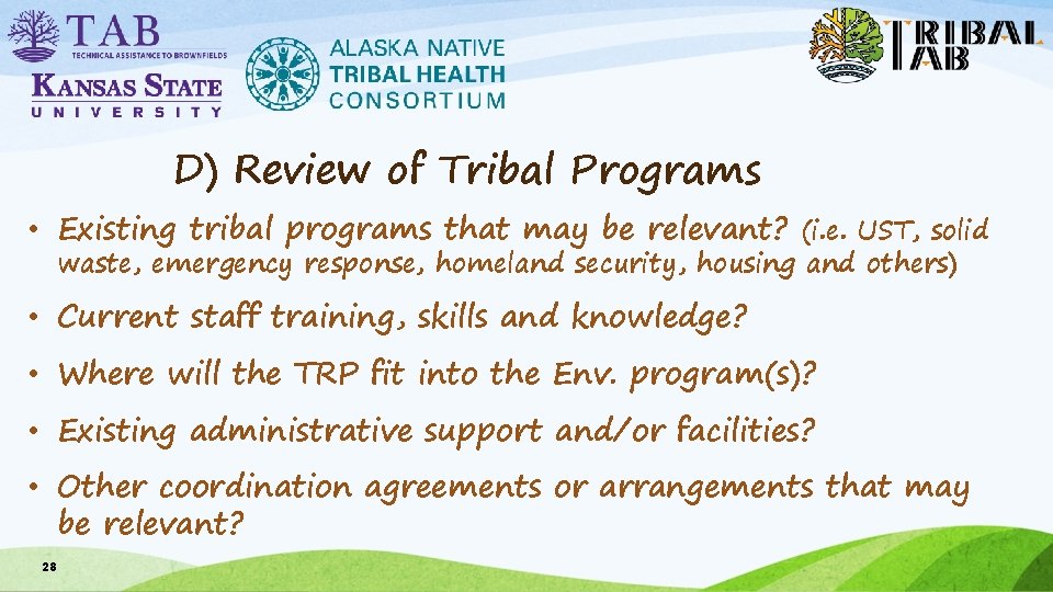 D) Review of Tribal Programs • Existing tribal programs that may be relevant? (i.
