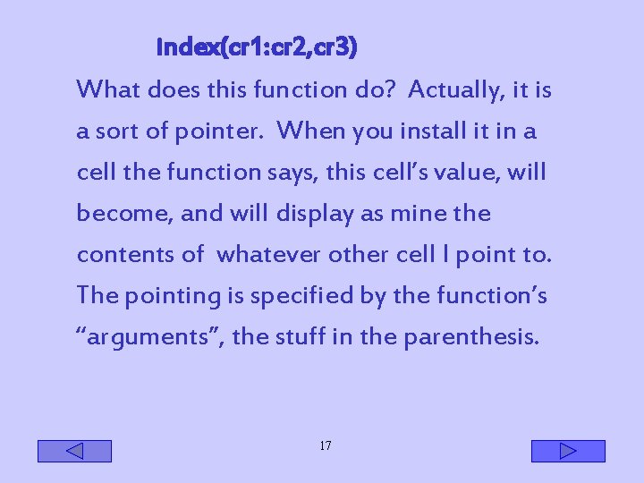 index(cr 1: cr 2, cr 3) What does this function do? Actually, it is