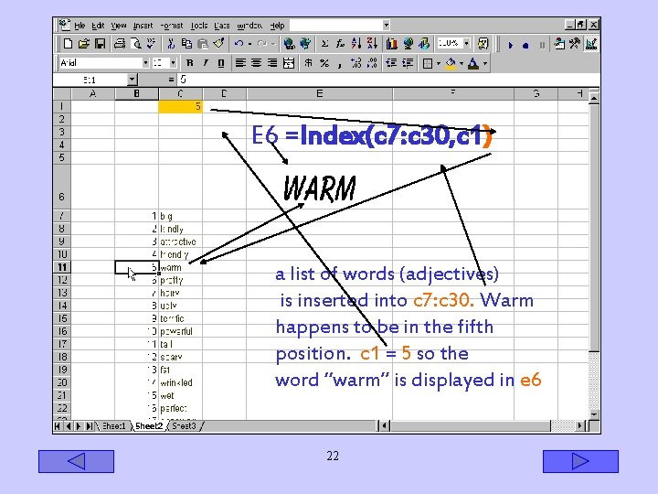 E 6 =Index(c 7: c 30, c 1) a list of words (adjectives) is