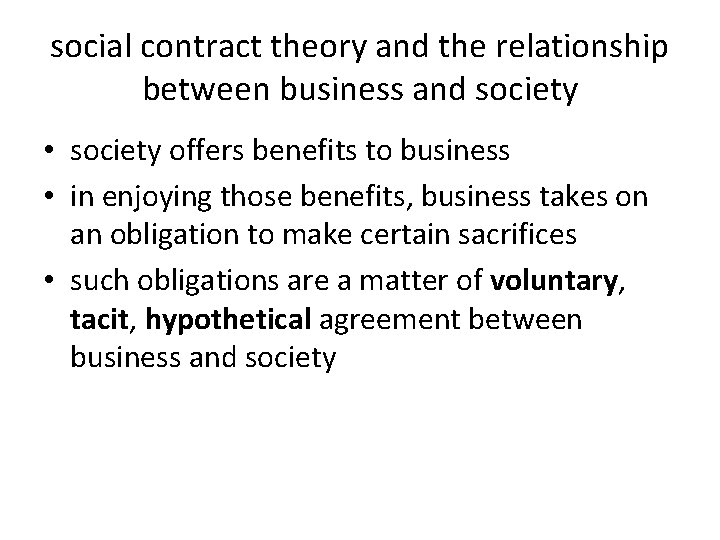 social contract theory and the relationship between business and society • society offers benefits