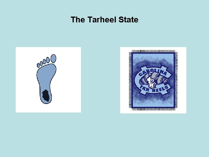 The Tarheel State 