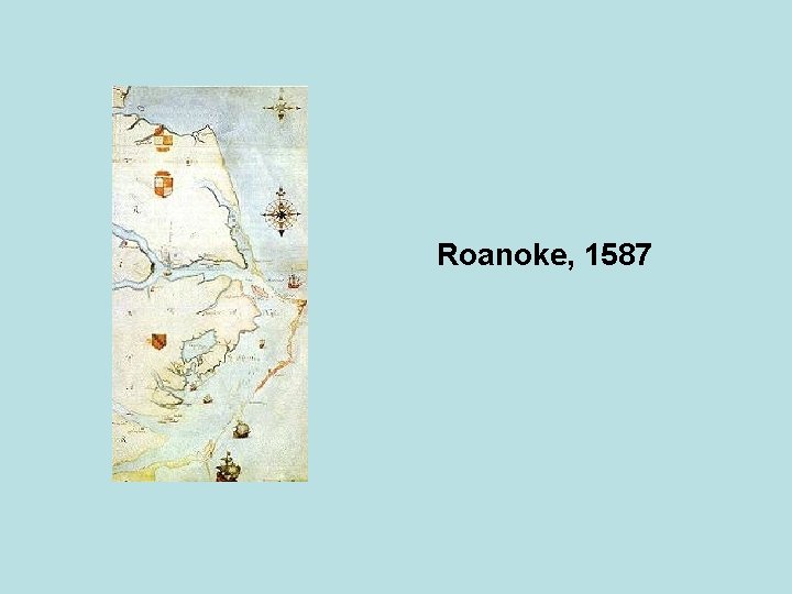 Roanoke, 1587 