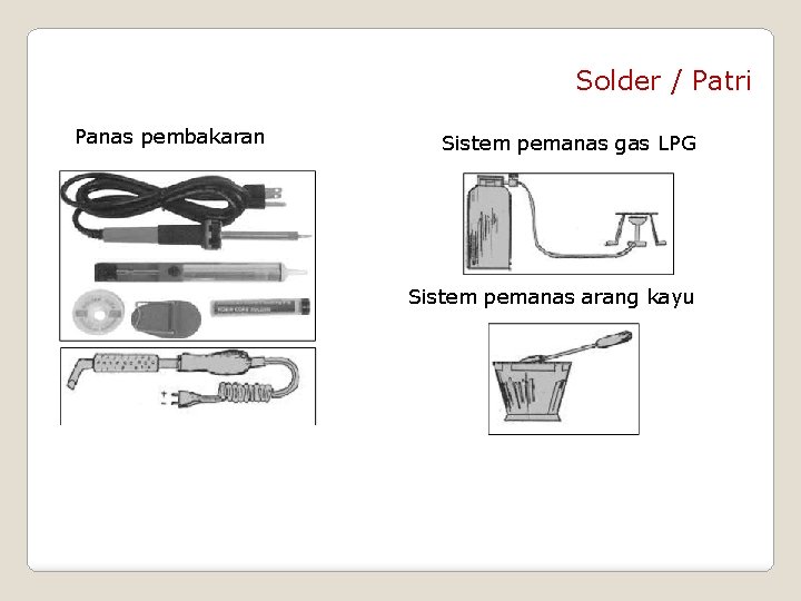 Solder / Patri Panas pembakaran Sistem pemanas gas LPG Sistem pemanas arang kayu 