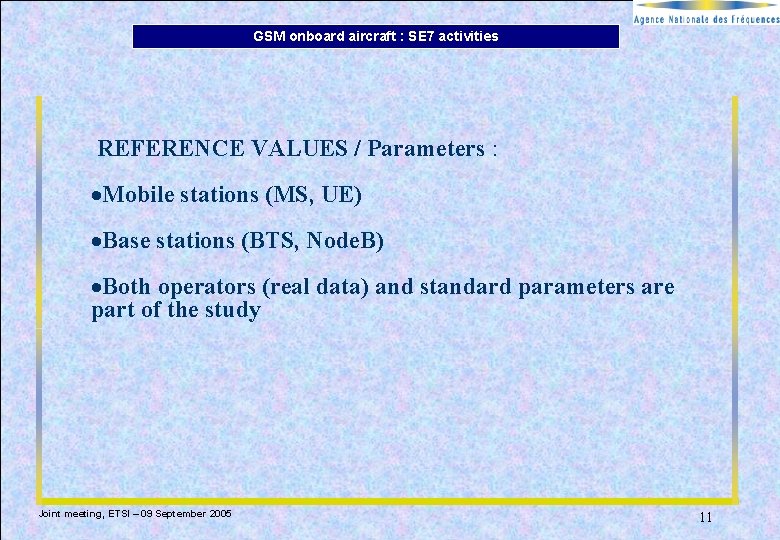 GSM onboard aircraft : SE 7 activities REFERENCE VALUES / Parameters : ·Mobile stations GSM onboard aircraft : SE 7 activities REFERENCE VALUES / Parameters : ·Mobile stations