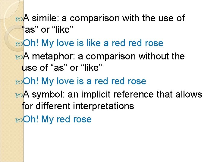  A simile: a comparison with the use of “as” or “like” Oh! My