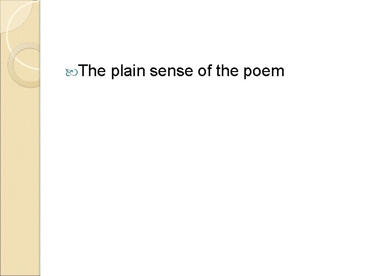  The plain sense of the poem 