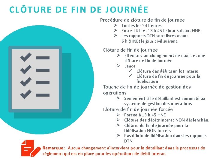 CLÔTURE DE FIN DE JOURNÉE Procédure de clôture de fin de journée Ø Toutes