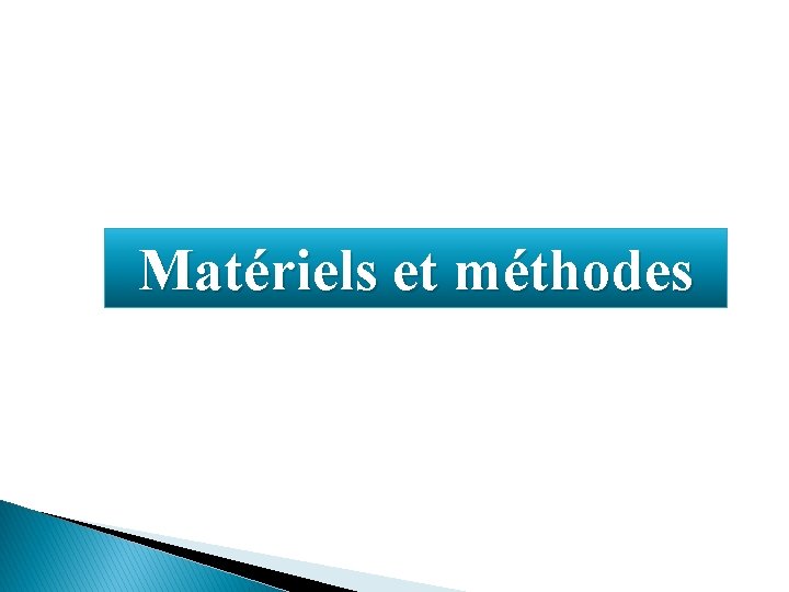 Matériels et méthodes 