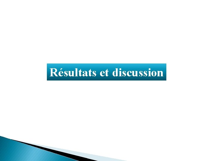 Résultats et discussion 