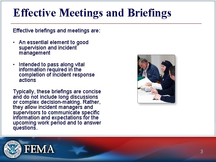 Effective Meetings and Briefings Effective briefings and meetings are: • An essential element to