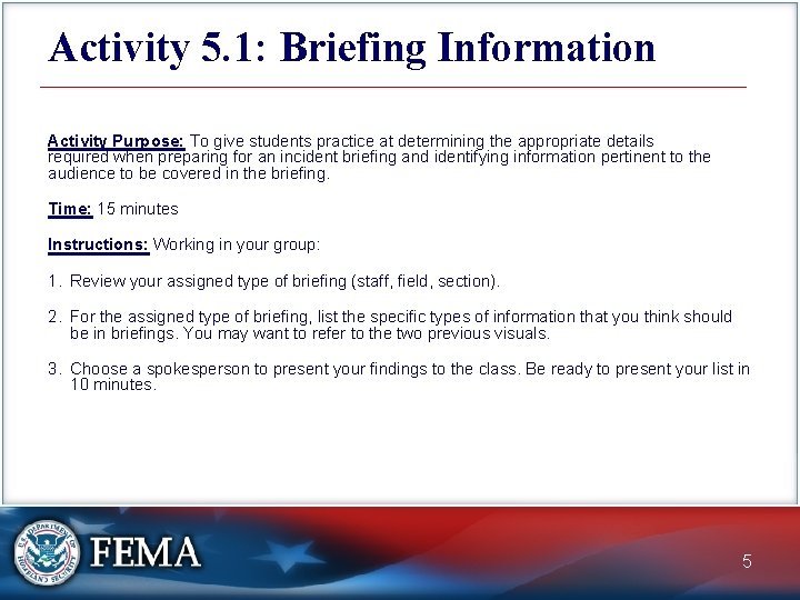 Activity 5. 1: Briefing Information Activity Purpose: To give students practice at determining the