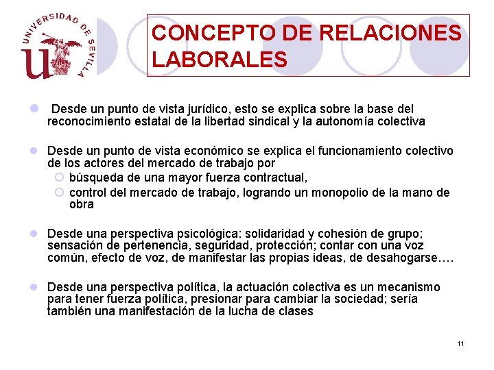 CONCEPTO DE RELACIONES LABORALES l Desde un punto de vista jurídico, esto se explica