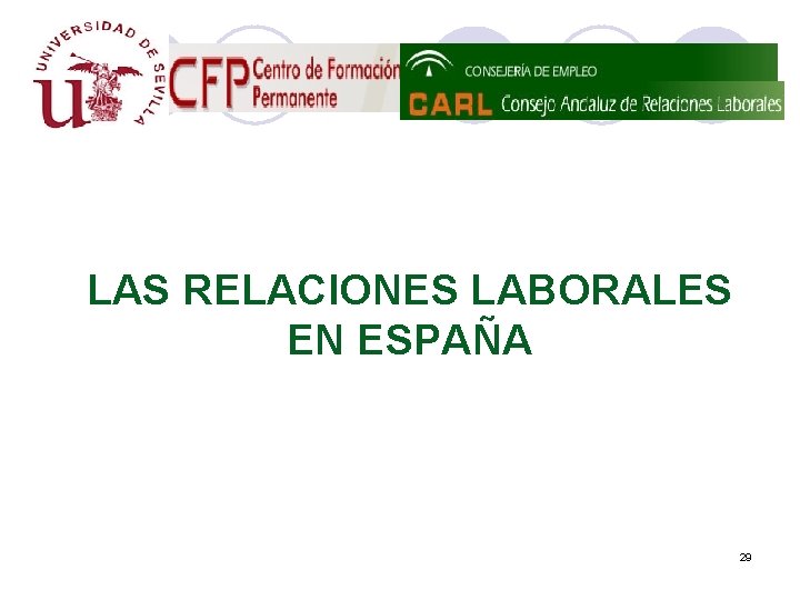 LAS RELACIONES LABORALES EN ESPAÑA 29 