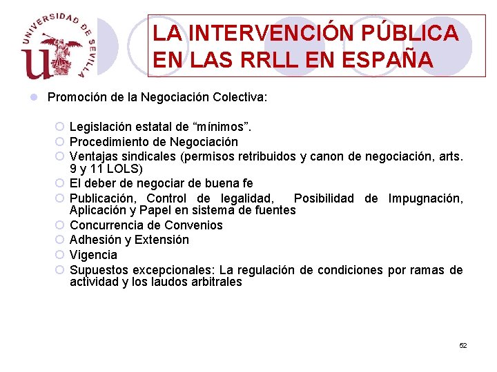 LA INTERVENCIÓN PÚBLICA EN LAS RRLL EN ESPAÑA l Promoción de la Negociación Colectiva: