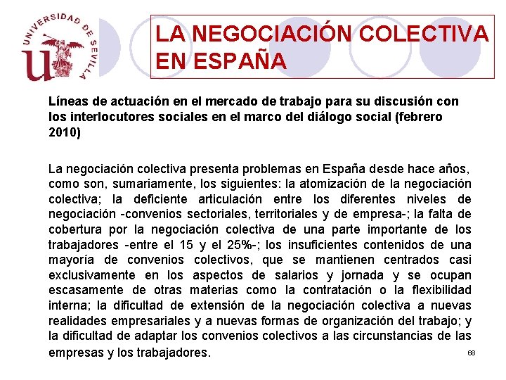 LA NEGOCIACIÓN COLECTIVA EN ESPAÑA Líneas de actuación en el mercado de trabajo para