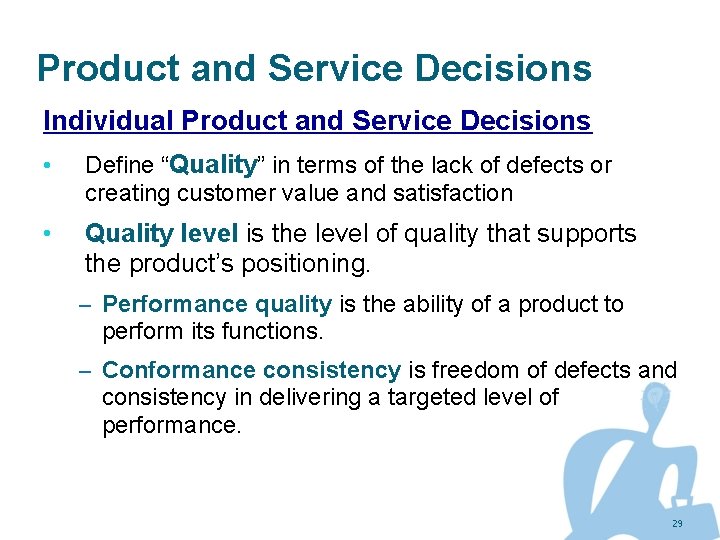 Product and Service Decisions Individual Product and Service Decisions • Define “Quality” in terms