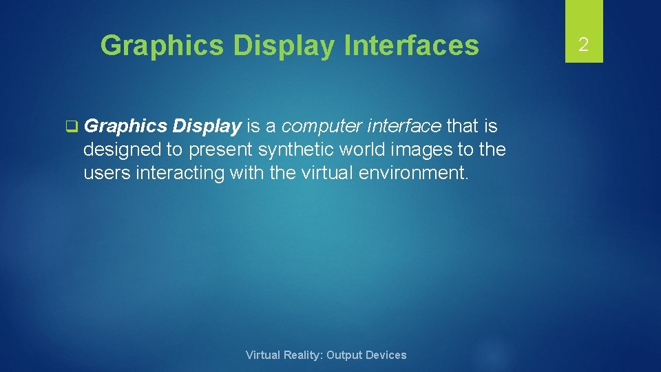 Graphics Display Interfaces q Graphics Display is a computer interface that is designed to