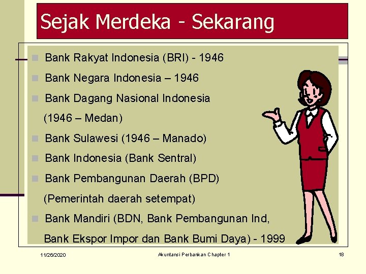 Sejak Merdeka - Sekarang n Bank Rakyat Indonesia (BRI) - 1946 n Bank Negara