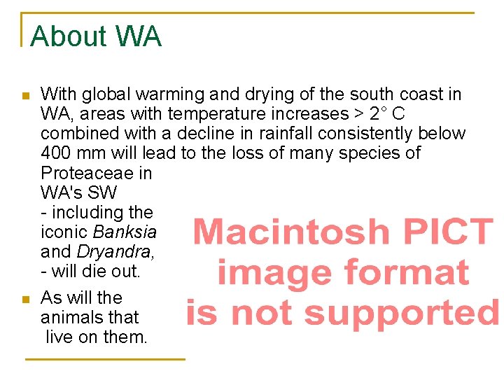 About WA n n With global warming and drying of the south coast in