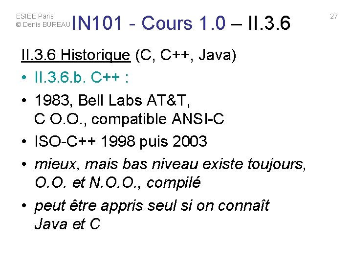 ESIEE Paris © Denis BUREAU IN 101 - Cours 1. 0 – II. 3. ESIEE Paris © Denis BUREAU IN 101 - Cours 1. 0 – II. 3.