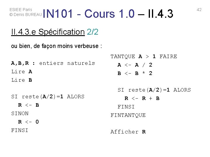 ESIEE Paris © Denis BUREAU IN 101 - Cours 1. 0 – II. 4. ESIEE Paris © Denis BUREAU IN 101 - Cours 1. 0 – II. 4.