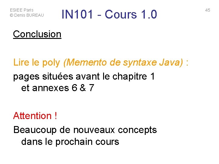 ESIEE Paris © Denis BUREAU IN 101 - Cours 1. 0 Conclusion Lire le