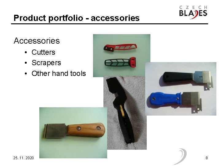 Product portfolio - accessories Accessories • Cutters • Scrapers • Other hand tools 25.