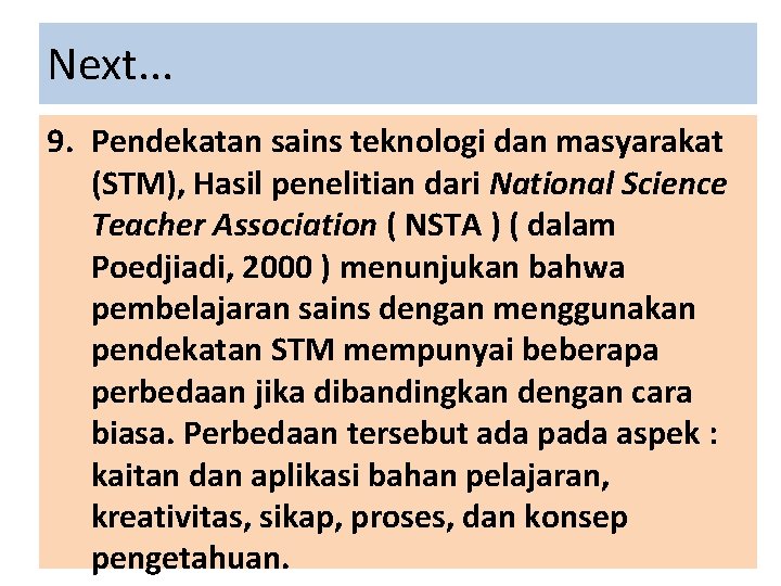 Next. . . 9. Pendekatan sains teknologi dan masyarakat (STM), Hasil penelitian dari National