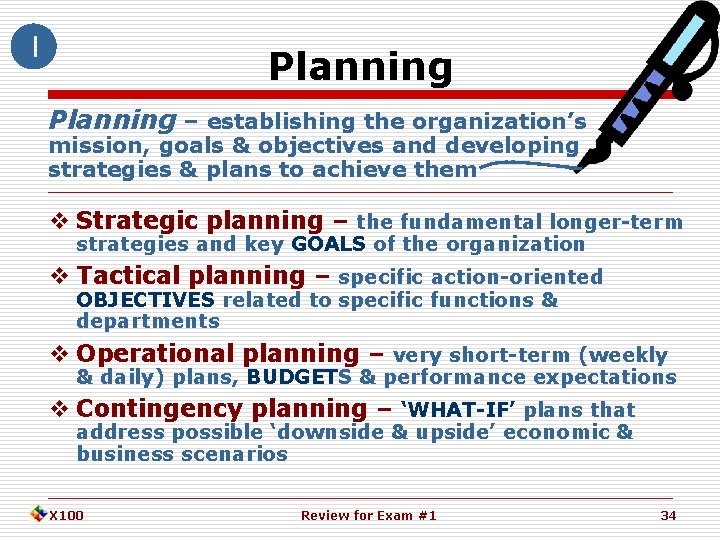  Planning – establishing the organization’s mission, goals & objectives and developing strategies &