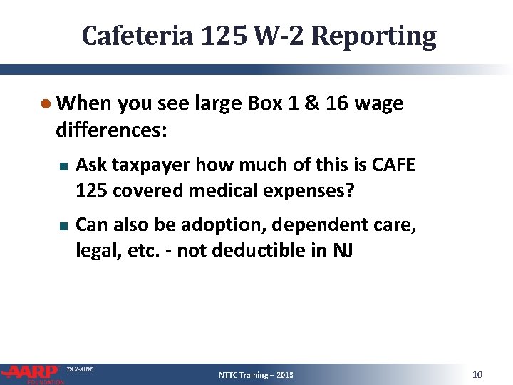 Cafeteria 125 W-2 Reporting ● When you see large Box 1 & 16 wage Cafeteria 125 W-2 Reporting ● When you see large Box 1 & 16 wage
