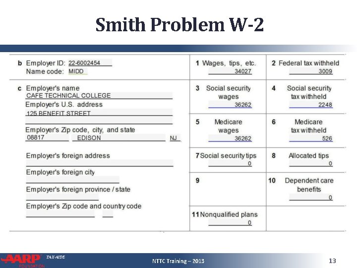 Smith Problem W-2 TAX-AIDE NTTC Training – 2013 13 Smith Problem W-2 TAX-AIDE NTTC Training – 2013 13