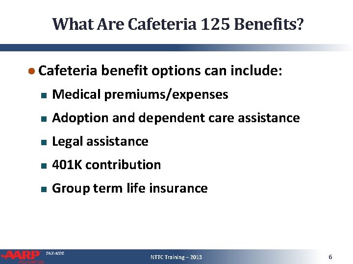 What Are Cafeteria 125 Benefits? ● Cafeteria benefit options can include: Medical premiums/expenses Adoption What Are Cafeteria 125 Benefits? ● Cafeteria benefit options can include: Medical premiums/expenses Adoption
